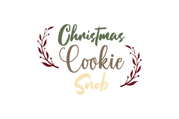 Christmas Quotes Christmas Cookie Snob for Crafts
