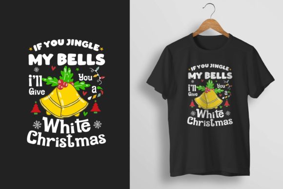 If You Jingle My Bells Funny T-Shirt for Local Branding