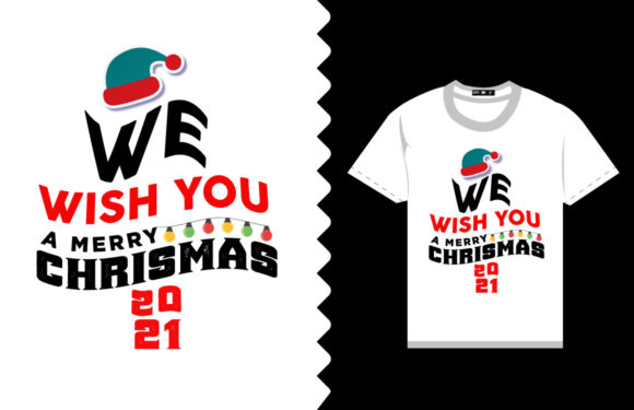 We Wish a Merry Christmas 2021 T-Shirt Print Template